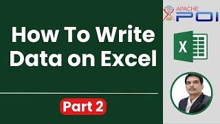 Apache POI Tutorial Part2 - How To Write Data on Excel #ApachePOI