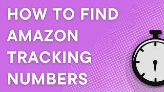 How to find Amazon tracking numbers