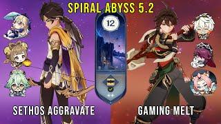 C2 Sethos Aggravate and C6 Gaming Melt | Genshin Impact Abyss 5.2 Floor 12 9 Stars