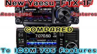 New Yaesu FTX-1F QRP RADIO Announced Features compared to Icom IC-705