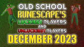 OSRS's LUCKIEST & UNLUCKIEST Players - December 2023