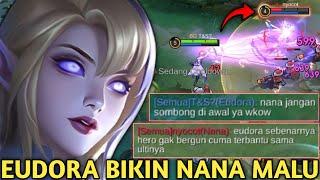 EUDORA MODE DENDAM! LOCK NANA YG SOMBONGNYA SETINGGI LANGIT DIAWAL SAMPE ENDINGNYA MALU SENDIRI!MLBB