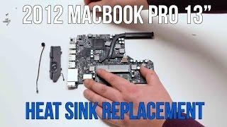 2012 Macbook Pro 13" A1278 Heat Sink Replacement