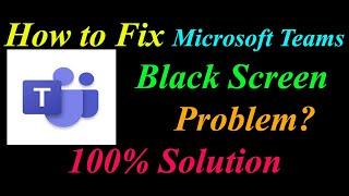 How to Fix Microsoft Teams App Black Screen Problem Android   - Microsoft Teams Black Screen Error