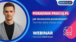 Poradnik Pracuj.pl - Jak skutecznie prezentować? Techniki, które musisz znać - Kamil Kozieł