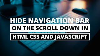 Scroll Down to Hide Navbar with HTML CSS & JavaScript | Video Tutorial