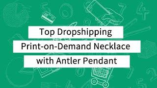 Top Dropshipping Print-on-Demand Necklace with Antler Pendant