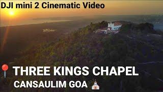  THREE KINGS CHAPEL,CANSAULIM,GOA.