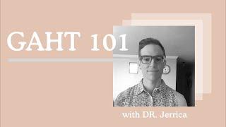 GAHT 101 with Dr. Jerrica