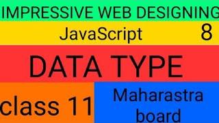 Data type : JavaScript tutorial | impressive web designing | class 11