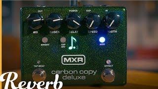 MXR Carbon Copy Deluxe | Reverb Demo Video