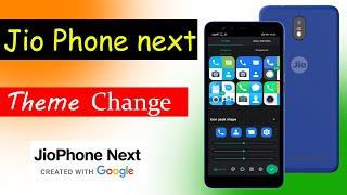 How to Change Theme Jio Phone Next online setting Jio Phone Next New Update