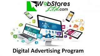 WebStores Ltd Digital Advertising Program Explained