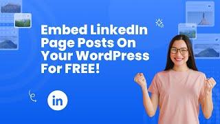 How to embed LinkedIn Page Posts on WordPress?