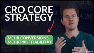 CRO Core Strategy - Conversion Optimierung mit LEAP