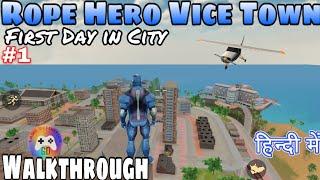 First Day in Rope Hero Vice Town Walkthrough World Tour Top Secret Places Naxeex God Mod apk Hindi