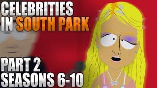 Every Celebrity in South Park | Part 2 | Seasons 6-10 (4K)