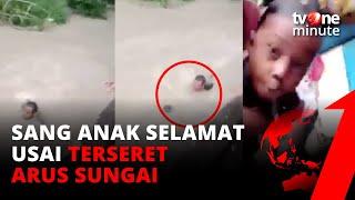 Dramatis! Detik-detik Seorang Bapak Menyelamatkan Anak Tenggelam di Sungai | tvOne Minute