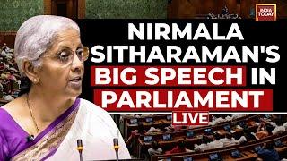 Nirmala Sitharaman LIVE: Nirmala Sitharaman's Big Speech In Lok Sabha LIVE | Parliament Session LIVE