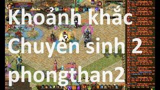 [GameViệt] - Giờ khắc CHUYỂN SINH 2 - đã tới