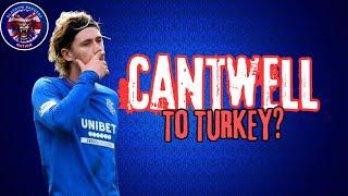 Rangers FC Cantwell Linked With Turkey