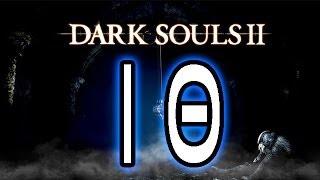 Dark Souls 2 - [10 серия - Лукатиэль из Мирры]