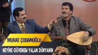 Neyine Güvenim Yalan Dünyanın | Murat Çobanoğlu | İbo Show Canlı Performans