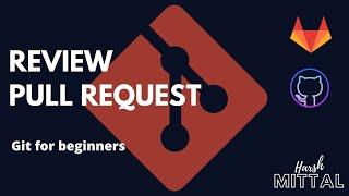 Best way to Review / Test Code of a Pull Request in 2 Minute | Git | PR Review