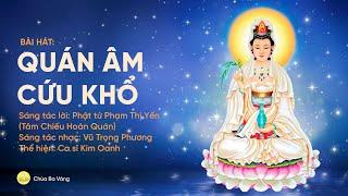 Bài hát: Quán Âm cứu khổ | Nhạc Phật giáo Chùa Ba Vàng