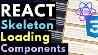 Skeleton Loading Components with Animation | React & CSS Examples