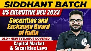 Securities and Exchange Board of India | Capital Market & Securities Laws | CS Executive Dec 2023