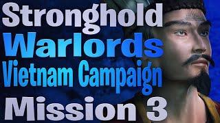 Stronghold Warlords Vietnam Campaign Mission 3