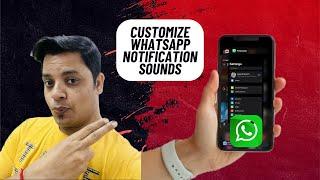 How to Customize WhatsApp Notification Sounds on iPhone and Android