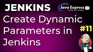 #11.Jenkins - How to create dynamic parameters in Jenkins | Devops 2020