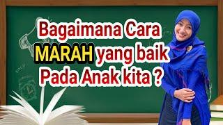 Tips Psikologi Cara Marah yang baik pada Anak