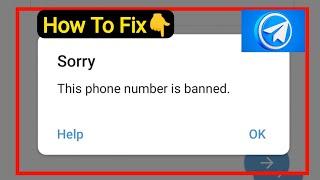 How To Fix Telegram This Phone Number Is Banned!