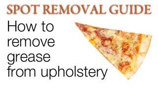 How to Get Grease Stains Out of Upholstery | Spot Removal Guide