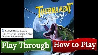 Tournament Fishing: Night Fishing Expansion - Play Through & How to Play