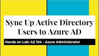 Sync Up On-Prem Active Directory Users and Groups to Azure AD - Hands On Lab-Set up Domain Services