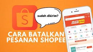 Terbaru! Cara Batalkan Pesanan Shopee yang sudah dikirim 2024