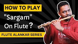 How to Play Sa Re Ga Ma on Flute | Sargam on Flute | Video Lesson 4 | Flute Alankars Tutorial Series