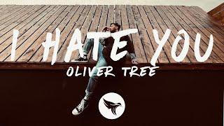 Oliver Tree - I Hate You (Lyrics)