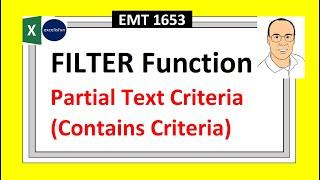 Excel FILTER Function with Partial Text Criteria or Contains Criteria. Extracting Records. EMT 1653