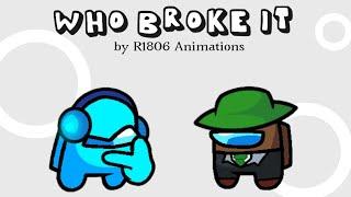 Who Broke It? [Vs Impostuber Animation]