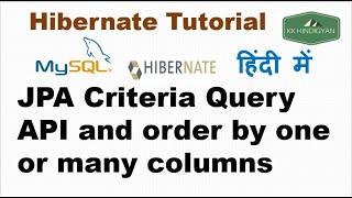 JPA Criteria Query API and order by one or many columns | Sorting with Hibernate | KK HindiGyan