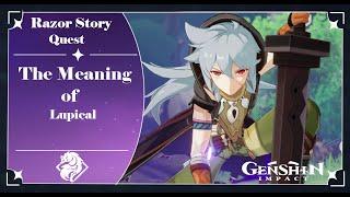 【Genshin Impact】 | Razor Story  Quest | The meaning of lupical