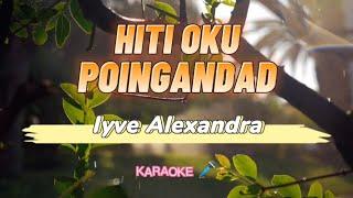 Hiti Oku Poingandad - Iyve Alexandra (Karaoke)