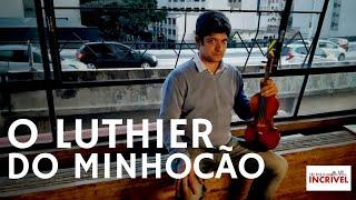 O Luthier do Minhocão