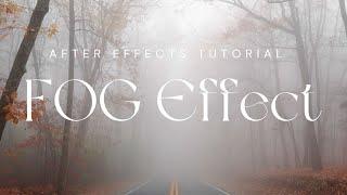 Adobe After Effects – How to Create Fog Effect