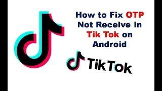 How To Fix OTP Not Receive In Tik Tok On Android